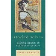 Storied Selves Shaping Identity in Feminist Witchcraft