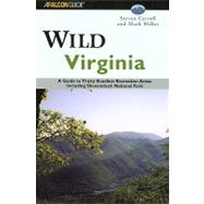 Wild Virginia : A Guide to Thirty Roadless Recreation Areas Including Shenandoah National Park