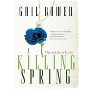A Killing Spring A Joanne Kilbourn Mystery