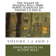 The Tenant of Wildfell Hall (1848) NOVEL (Complete Set Volume 1, 2, and 3)