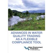 Advances in Water Quality Trading As a Flexible Compliance Tool