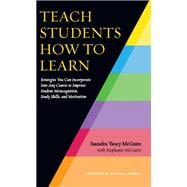 Teach Students How to Learn