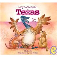 Lucy Goose Goes to Texas