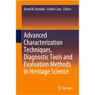 Advanced Characterization, Diagnostics, and Evaluation in Heritage Science