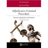 Adjudicative Criminal Procedure Doctrine, Application, and Practice [Connected eBook with Study Center]