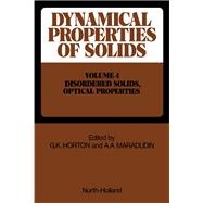 Dynamical Properties of Solids Vol. 4 : Disordered Solids, Optical Properties