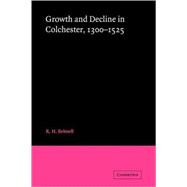 Growth and Decline in Colchester, 1300-1525