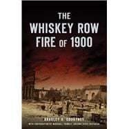 The Whiskey Row Fire of 1900