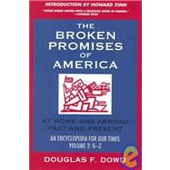 Broken Promises of America Vol. II : At Home and Abroad, Past and Present, an Encyclopedia for Our Times: M-Z