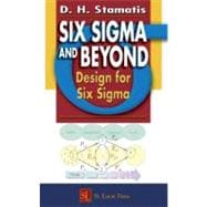 Six Sigma and Beyond: Design for Six Sigma, Volume VI