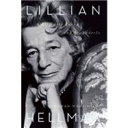 Lillian Hellman A Life with Foxes and Scoundrels