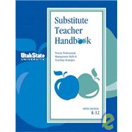 Substitute Teacher Handbook: Proven Professional Management Skills & Teaching Strategies