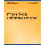 Privacy in Mobile and Pervasive Computing