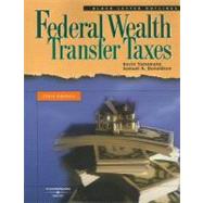 Black Letter Outline on Federal Wealth Transfer Taxes
