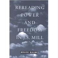 Rereading Power and Freedom in J.S. Mill