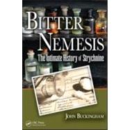 Bitter Nemesis: The Intimate History of Strychnine
