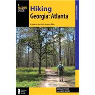 Hiking Georgia: Atlanta A Guide to 30 Great Hikes Close to Town