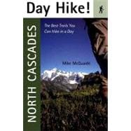 Day Hike! North Cascades The Best Trails You Can Hike in a Day
