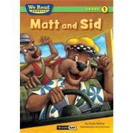 Matt and Sid