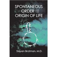 Spontaneous Order and the Origin of Life