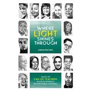 Where Light Shines Through Tales of Can-Do Teachers in South Africa's No-Fee Public Schools