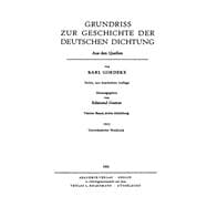 Karl Goedeke: Grundriss zur Geschichte der deutschen Dichtung. Band 4, Abteilung 3