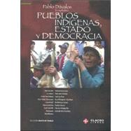 Pueblos Indigenas, Estado y Democracia
