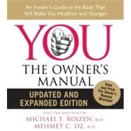 You: The Owner's Manual