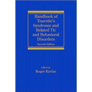 Handbook of Tourette's Syndrome and Related Tic and Behavioral Disorders, Second Edition