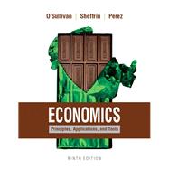 Economics Principles, Applications, and Tools Plus MyLab Economics with Pearson eText (2-semester access)-- Access Card Package