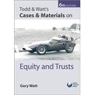 Todd & Watt's Cases & Materials on Equity and Trusts