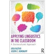 Applying Linguistics in the Classroom: A Sociocultural Approach