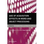 Age of Acquisition Effects in Word and Object Processing: A Special Issue of Visual Cognition