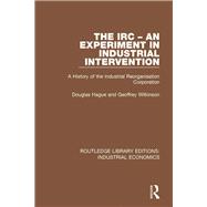 The IRC - An Experiment in Industrial Intervention