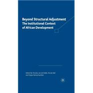 Beyond Structural Adjustment The Institutional Context of African Development