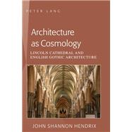 Architecture As Cosmology