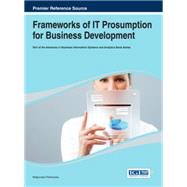 Frameworks of IT Prosumption for Business Development