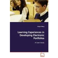 Learning Experiences in Developing Electronic Portfolios