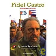 Fidel Castro: Biografia a dos voces/ Biography of Two Voices