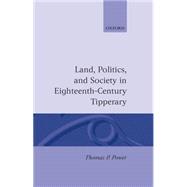 Land, Politics, and Society in Eighteenth-Century Tipperary