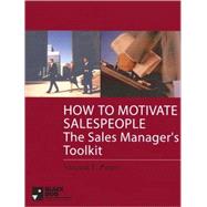 How to Motivate Salespeople - the Sales Manager's Toolkit