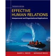 Effective Human Relations: Interpersonal And Organizational Applications