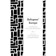 Refugees' Europe Towards an Inclusive Democracy