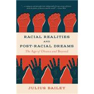 Racial Realities and Post-racial Dreams