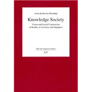 Knowledge Society Vision and Social Construction of Reality in Germany and Singapore