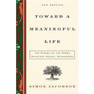 Toward a Meaningful Life, New Edition : The Wisdom of the Rebbe Menachem Mendel Schneerson