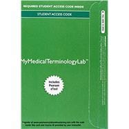 MyMedicalTerminologyLab with Pearson eText - Access Card - Medical Terminology A Living Language
