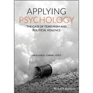 Applying Psychology The Case of Terrorism and Political Violence
