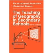 The Teaching of Geography in Secondary Schools