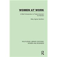 Women at Work: A Brief Introduction to Trade Unionism for Women